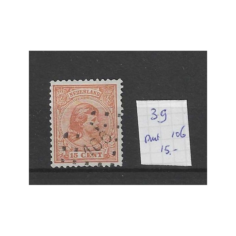 Nederland 39 met puntstempel  106 VFU/gebruikt CV 15 €